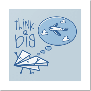 Think big Posters and Art